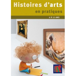 Histoires d\'Arts en pratiques 6/12 ans